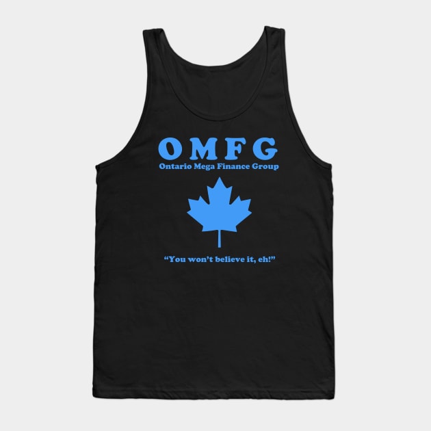 OMFG Ontario Mega Finance Group Tank Top by NerdShizzle